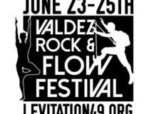 Valdez Rock and Flow Fest June 23rd through 25th