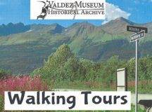 Valdez Museum Hosting Guided Walking Tours of Old Town Valdez