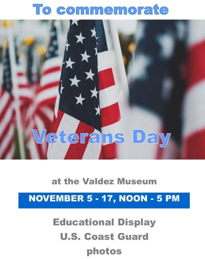 Veterans Day Valdez Museum